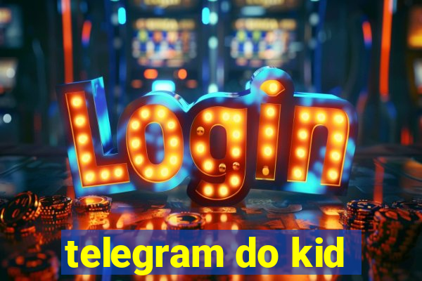 telegram do kid